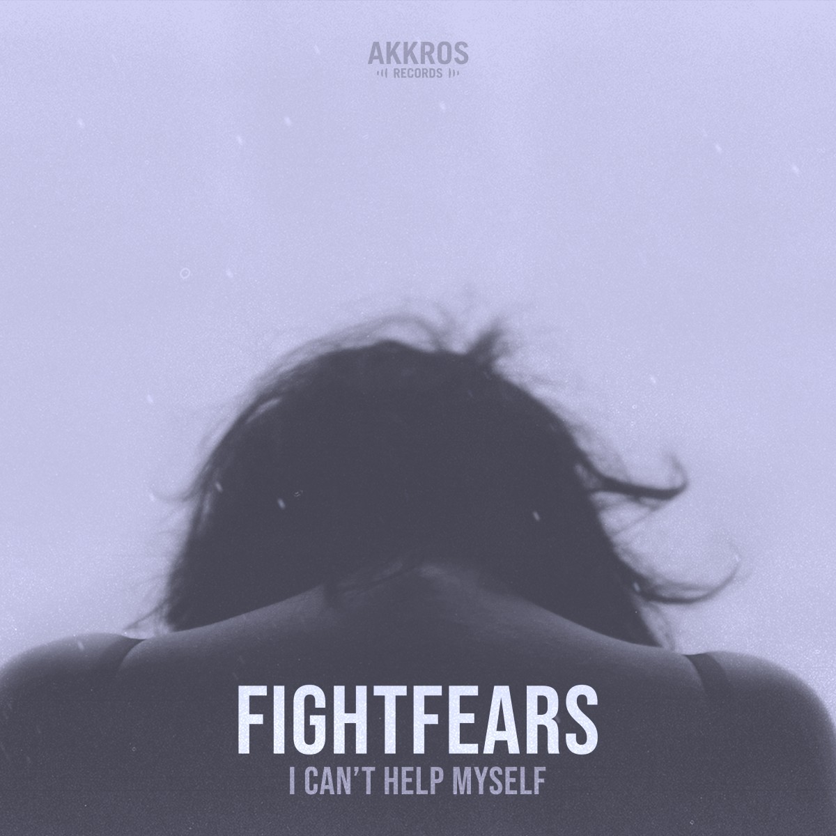 Fightfears - I Can't Help Myself