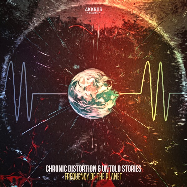 Chronic Distortion & Untold Stories - Frequency Of The Planet