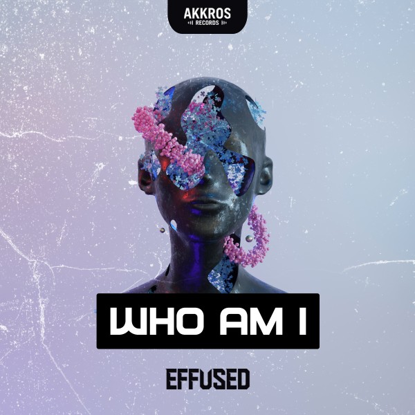 Effused - Who Am I