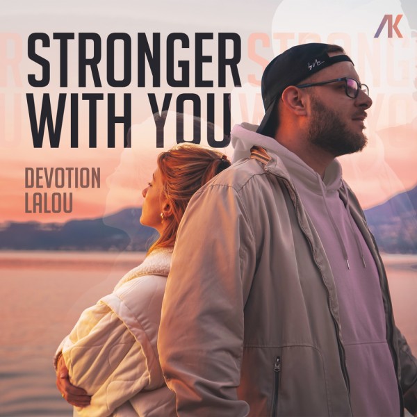Devotion & Lalou - Stronger With You