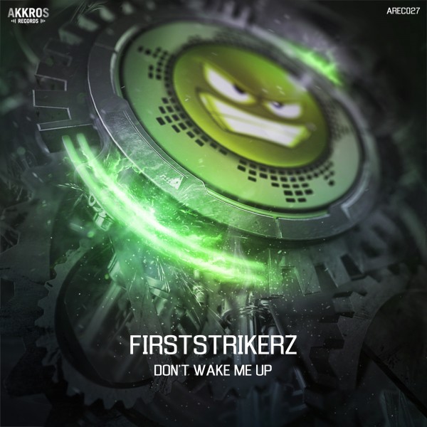 Firststrikerz - Don't Wake Me up
