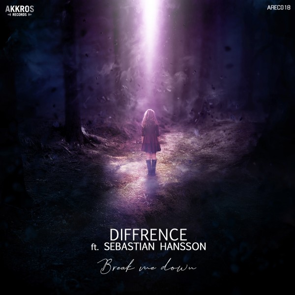 Diffrence Feat. Sebastian Hansson - Break Me Down