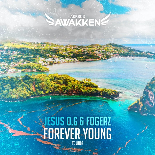 Jesus O.G & Fogerz Ft. Linéa - Forever Young